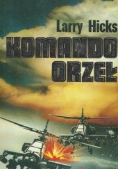 Okładka książki Komando Orzeł Larry Hicks