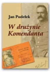Okładka książki W drużynie Komendanta Jan Pudełek