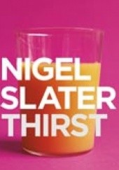 Okładka książki Thirst Nigel Slater