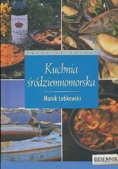 Okładka książki Kuchnia śródziemnomorska Marek Łebkowski
