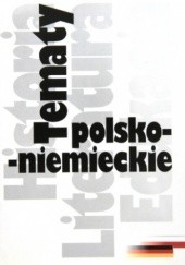 Okładka książki Tematy polsko-niemieckie praca zbiorowa