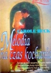 Okładka książki Melodia na czas kochania Carole Buck