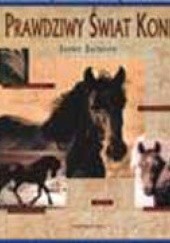 Okładka książki Prawdziwy świat koni Jaime Jackson