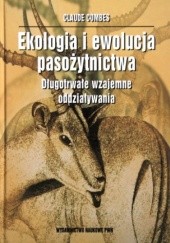Okładka książki Ekologia i ewolucja pasożytnictwa. Długotrwałe wzajemne oddziaływania Claude Combes