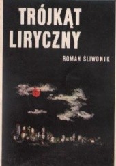 Okładka książki Trójkąt Liryczny Roman Śliwonik