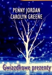 Okładka książki Gwiazdkowe prezenty Carolyn Greene, Penny Jordan