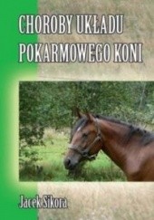 Okładka książki Choroby układu pokarmowego koni Jacek Sikora