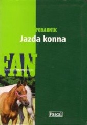 Okładka książki Jazda konna -poradnik Katarzyna Piechocka
