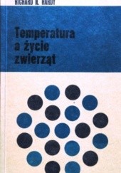 Okładka książki Temperatura a życie zwierząt Richard N. Hardy