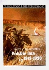 Okładka książki Polskie lata 1919-1920, t. 2 Sąd Boży Bohdan Skaradziński