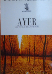 Okładka książki Ayer : analizując co mamy na myśli Oswald Hanfling