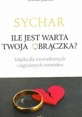 Okładka książki Sychar. Ile jest warta twoja obrączka? Anna Jedna