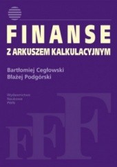 Okładka książki Finanse z arkuszem kalkulacyjnym Bartłomiej Cegłowski, Błażej Podgórski