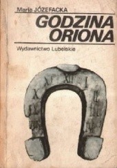 Okładka książki Godzina oriona Maria Józefacka