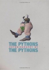 Okładka książki The Pythons' Autobiography By The Pythons Graham Chapman, John Cleese, Terry Gilliam, Eric Idle, Terry Jones, Bob McCabe, Michael Palin