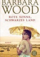 Okładka książki Rote Sonne, schwarzes Land Barbara Wood