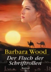 Okładka książki Der Fluch der Schriftrollen Barbara Wood