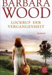 Okładka książki Lockruf der Vergangenheit Barbara Wood