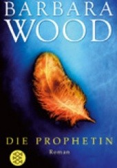 Okładka książki Die Prophethin Barbara Wood