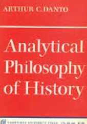 Okładka książki Analytical Philosophy of History Arthur Danto