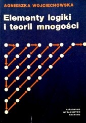 Okładka książki Elementy logiki i teorii mnogości Agnieszka Wojciechowska-Waszkiewicz