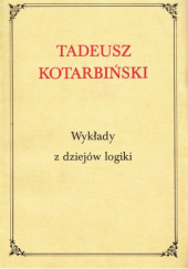 Okładka książki Wykłady z dziejów logiki Tadeusz Kotarbiński