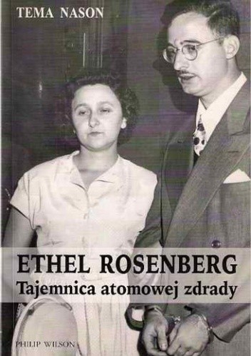 Ethel Rosenberg. Tajemnica atomowej zdrady