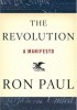 Okładka książki The Revolution: A Manifesto Ron Paul