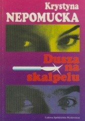 Okładka książki Dusza na skalpelu Krystyna Nepomucka