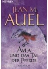 Okładka książki Ayla und das Tal der Pferde Jean M. Auel