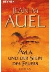 Okładka książki Ayla und der Stein des Feuers Jean M. Auel