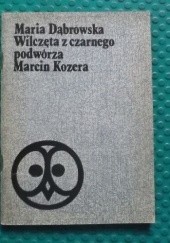 Okładka książki Wilczęta z czarnego podwórza; Marcin Kozera Maria Dąbrowska