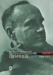 Okładka książki Dziennik. Tom III: 1964-1972 Jan Józef Szczepański