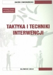 Okładka książki Taktyka i techniki interwencji. Podręcznik akademicki Jacek Dworzecki