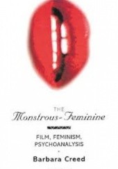 Okładka książki The Monstrous-Feminine: Film, Feminism, Psychoanalysis Barbara Creed