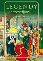 Okładka książki Legendy chrześcijańskie praca zbiorowa