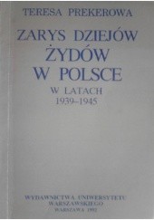 Okładka książki Zarys dziejów Żydów w Polsce w latach 1939-1945 Teresa Prekerowa