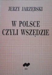 Okładka książki W Polsce czyli wszędzie Jerzy Jarzębski