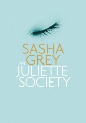 Okładka książki The Juliette Society Sasha Grey