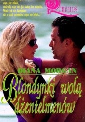 Okładka książki Blondynki wolą dżentelmenów Diana Morgan