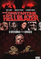 Okładka książki Hellblazer. Stations of the Cross Mike Carey