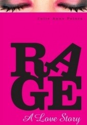 Okładka książki Rage: A Love Story Julie Anne Peters