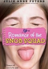 Okładka książki Romance of the Snob Squad Julie Anne Peters