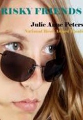Okładka książki Risky Friends Julie Anne Peters
