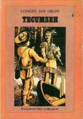 Okładka książki Tecumseh. Powieść dla młodzieży Longin Jan Okoń