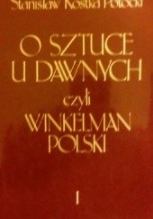 Okładka książki O sztuce u dawnych, czyli Winkelman Polski, część 1 Stanisław Potocki