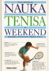 Okładka książki Nauka tenisa w weekend Paul Douglas
