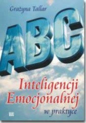 ABC Inteligencji Emocjonalnej w praktyce
