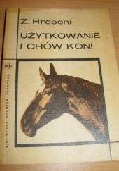 Okładka książki Użytkowanie i chów koni Z. Hroboni