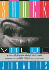 Okładka książki Shock Value John Waters